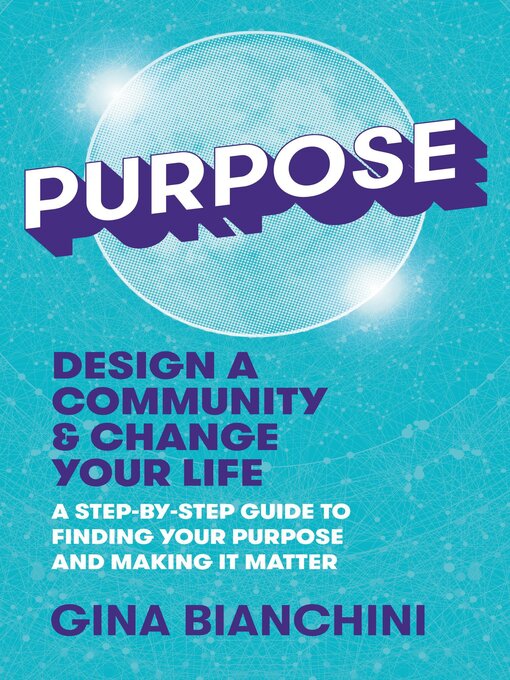 Title details for Purpose by Gina Bianchini - Available